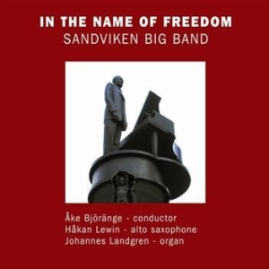 Sandviken Big Band - In The Name Of Freedom in der Gruppe CD bei Bengans Skivbutik AB (1795088)