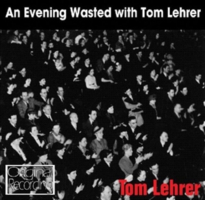 Lehrer Tom - An Evening Wasted With Tom Lehrer in der Gruppe CD bei Bengans Skivbutik AB (1795178)