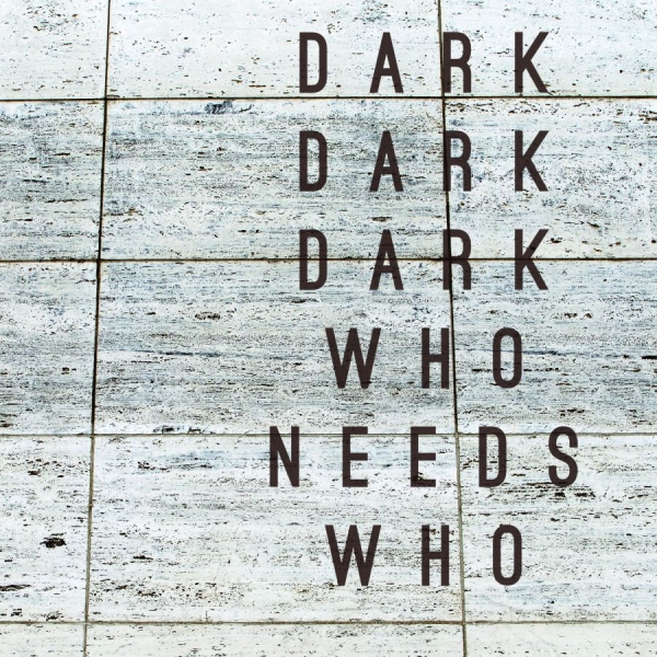 Dark Dark Dark - Who Needs Who in der Gruppe CD / Pop bei Bengans Skivbutik AB (1795924)