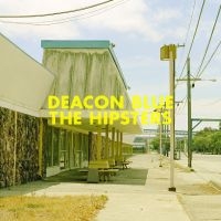 Deacon Blue - The Hipsters in der Gruppe CD / Pop-Rock bei Bengans Skivbutik AB (1795996)