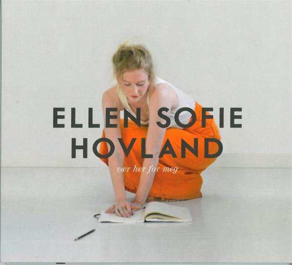 Hovland Ellen Sofie - Vaer Her For Meg in der Gruppe CD / Pop bei Bengans Skivbutik AB (1796392)