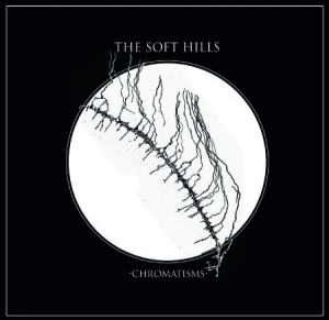 Soft Hills - Chromatisms in der Gruppe CD bei Bengans Skivbutik AB (1796401)
