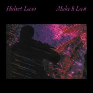 Laws Hubert - Make It Last in der Gruppe CD bei Bengans Skivbutik AB (1796620)