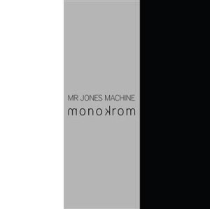 Mr. Jones Machine - Monokrom in der Gruppe Labels / Progress Productions bei Bengans Skivbutik AB (1796669)