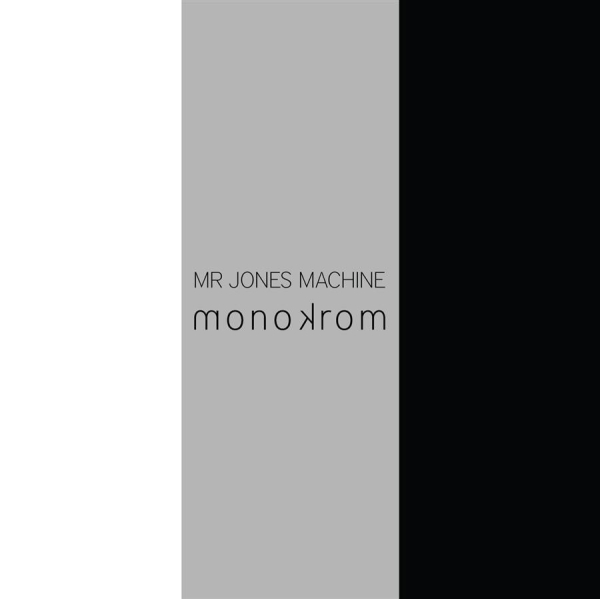 Mr. Jones Machine - Monokrom in der Gruppe CD / Bestseller bei Bengans Skivbutik AB (1796669)