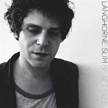 Langhorne Slim - Be Set Free in der Gruppe CD / Bestseller bei Bengans Skivbutik AB (1796718)