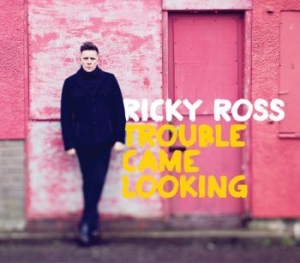Ross Ricky - Trouble Came Looking in der Gruppe CD bei Bengans Skivbutik AB (1796750)