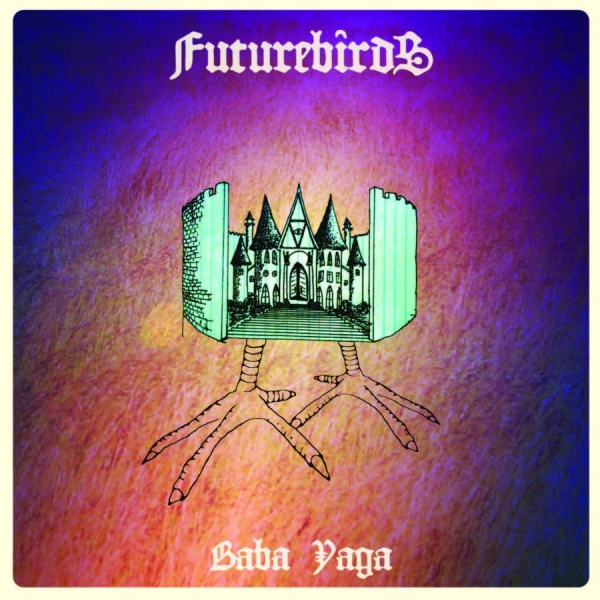 Futurebirds - Baba Yaga in der Gruppe CD / Rock bei Bengans Skivbutik AB (1796881)