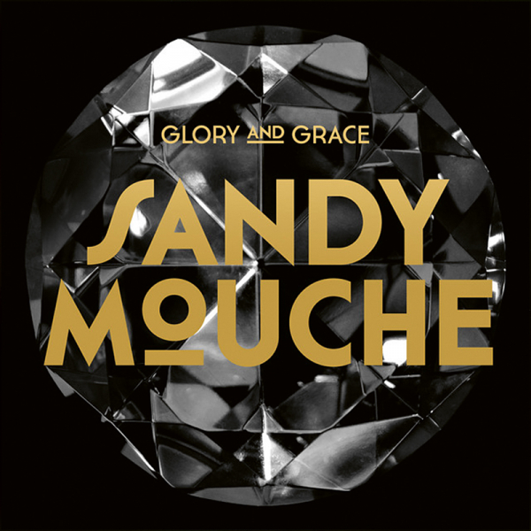 Sandy Mouche - Glory And Grace (Digipak CD) in der Gruppe UNSERE TIPPS / Bengans Vertrieb bei Bengans Skivbutik AB (1796997)
