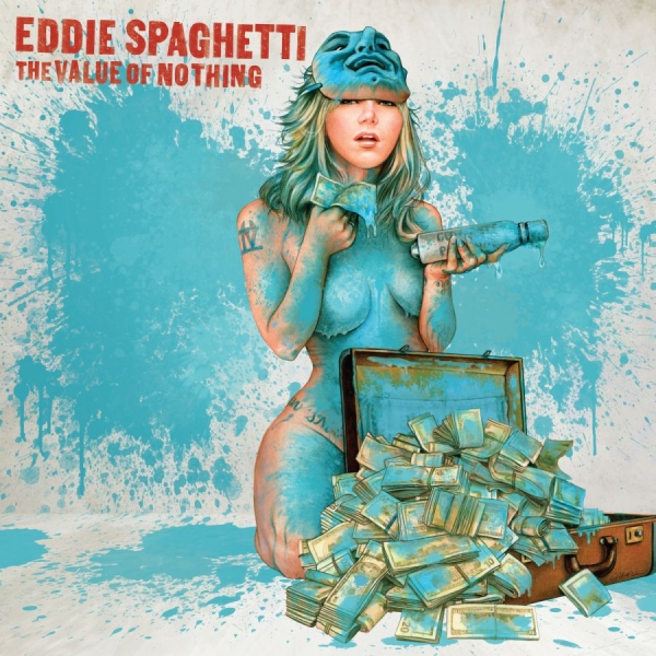 Eddie Spaghetti - Value Of Nothing in der Gruppe CD / Rock bei Bengans Skivbutik AB (1797014)