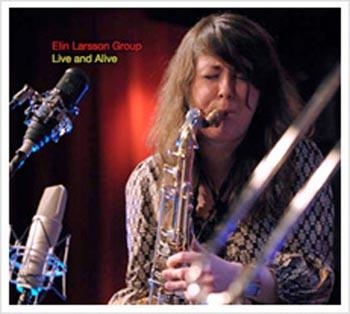 Elin Larsson Group - Live And Alive in der Gruppe CD / Bestseller bei Bengans Skivbutik AB (1797023)