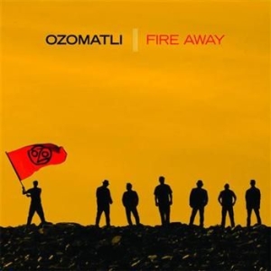 Ozomatli - Fire Away in der Gruppe CD bei Bengans Skivbutik AB (1797117)