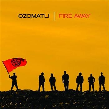 Ozomatli - Fire Away in der Gruppe CD / Rock bei Bengans Skivbutik AB (1797117)