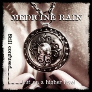 Medicine Rain - Still Confused But On A Higher Leve in der Gruppe CD bei Bengans Skivbutik AB (1797772)