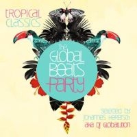 Various Artists - Global Beats Party - Tropical Class in der Gruppe CD bei Bengans Skivbutik AB (1797808)