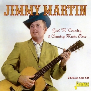 Jimmy Martin - Good 'N' Country/Country Music Time in der Gruppe CD bei Bengans Skivbutik AB (1797818)