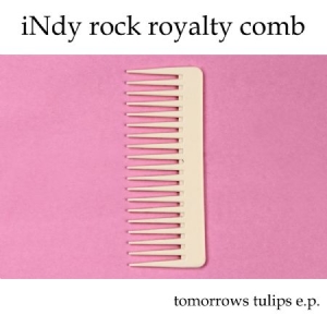 Indy Rock Royalty Comb - Tomorrows Tulips in der Gruppe VINYL bei Bengans Skivbutik AB (1797826)