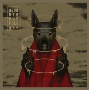 Slobber Pup - Pole Axe in der Gruppe CD bei Bengans Skivbutik AB (1798151)