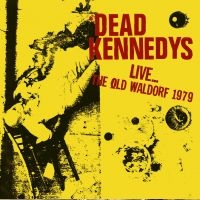 Dead Kennedys - Live...Old Waldorf 1979 in der Gruppe CD / Pop-Rock bei Bengans Skivbutik AB (1798164)