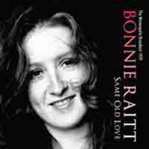 Bonnie Raitt - Same Old Love in der Gruppe CD bei Bengans Skivbutik AB (1800675)