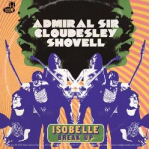 Admiral Sir Cloudesley Shovell - Isobelle / Break Up in der Gruppe VINYL bei Bengans Skivbutik AB (1800702)