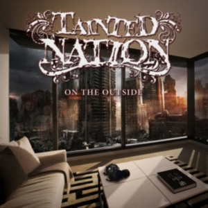 Tainted Nation - On The Outside in der Gruppe CD bei Bengans Skivbutik AB (1810213)
