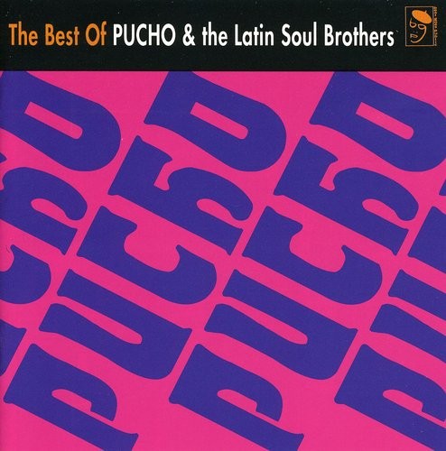 Pucho And His Latin Soul Brothers - Best Of Pucho & The Latin Soul Brot in der Gruppe CD / RNB, Disco & Soul bei Bengans Skivbutik AB (1810439)