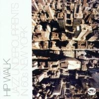 Various Artists - Hip Walk - Jazz Undercurrents In 60 in der Gruppe CD bei Bengans Skivbutik AB (1810459)