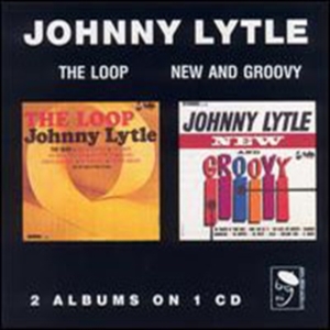 Lytle Johnny - Loop/New And Groovy in der Gruppe CD bei Bengans Skivbutik AB (1810508)