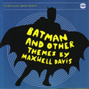Davis Maxwell - Bgp Sound Library Presents Batman A in der Gruppe CD bei Bengans Skivbutik AB (1810514)