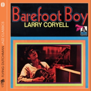 Coryell Larry - Barefoot Boy in der Gruppe CD bei Bengans Skivbutik AB (1810529)