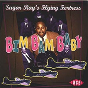 Sugar Ray's Flying Fortress - Bim Bam Baby in der Gruppe CD bei Bengans Skivbutik AB (1810564)