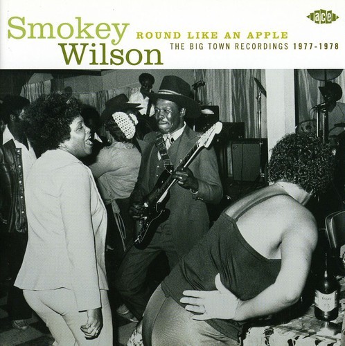 Wilson Smokey - Round Like An Apple: The Big Town R in der Gruppe CD / RNB, Disco & Soul bei Bengans Skivbutik AB (1810638)