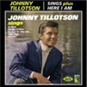 Tillotson Johnny - Sings/Here I Am in der Gruppe CD bei Bengans Skivbutik AB (1810658)