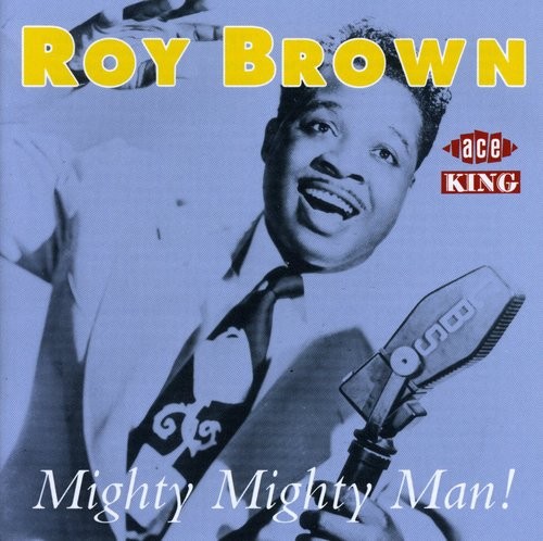 Brown Roy - Mighty Mighty Man in der Gruppe CD / Rock bei Bengans Skivbutik AB (1810792)