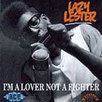 Lazy Lester - I'm A Lover Not A Fighter in der Gruppe CD bei Bengans Skivbutik AB (1810811)