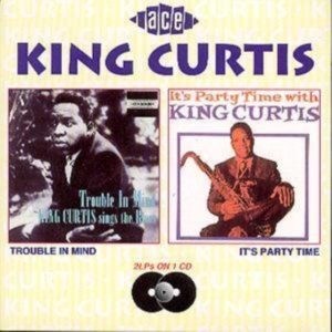 King Curtis - Trouble In Mind/Party Time in der Gruppe CD bei Bengans Skivbutik AB (1810821)