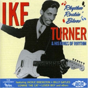 Turner Ike And His Kings Of Rhythm - Rhythm Rockin' Blues in der Gruppe CD bei Bengans Skivbutik AB (1810824)