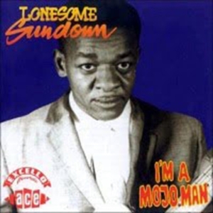 Lonesome Sundown - I'm A Mojo Man in der Gruppe CD bei Bengans Skivbutik AB (1810826)