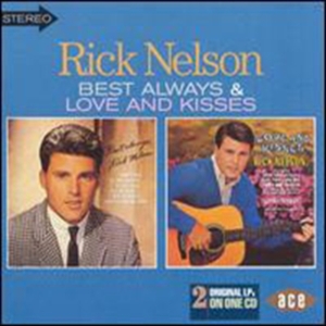 Nelson Rick - Best Always/Love And Kisses in der Gruppe CD bei Bengans Skivbutik AB (1810880)
