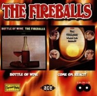 Fireballs - Bottle Of Wine/Come On, React! in der Gruppe CD bei Bengans Skivbutik AB (1810884)
