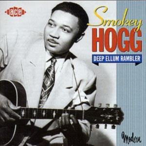 Hogg Smokey - Deep Ellum Rambler in der Gruppe CD / Blues,Jazz bei Bengans Skivbutik AB (1810946)