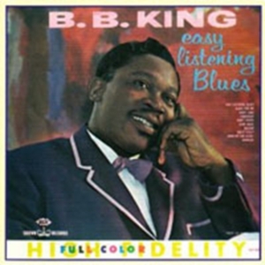 King B.B. - Easy Listening Blues in der Gruppe CD bei Bengans Skivbutik AB (1811062)