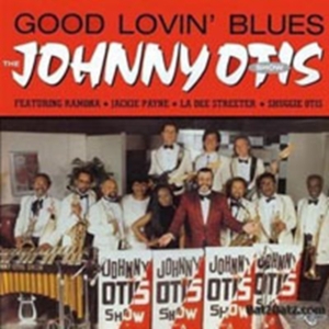 Johnny Otis Show - Good Lovin' Blues in der Gruppe CD bei Bengans Skivbutik AB (1811083)
