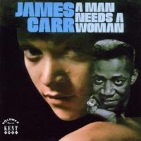 Carr James - A Man Needs A Woman in der Gruppe CD bei Bengans Skivbutik AB (1811190)