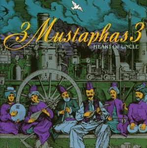3 Mustaphas 3 - Heart Of Uncle in der Gruppe CD bei Bengans Skivbutik AB (1811296)
