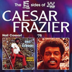Frazier Caesar - Hail Caesar!/Caesar Frazier '75 in der Gruppe CD bei Bengans Skivbutik AB (1811332)