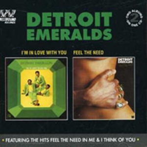 Detroit Emeralds - I'm In Love With You/Feel The Need in der Gruppe CD bei Bengans Skivbutik AB (1811335)