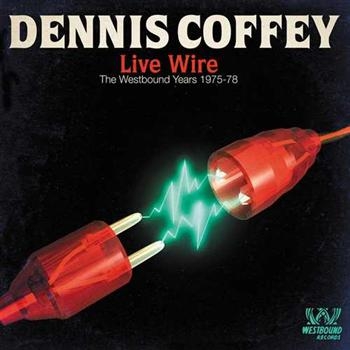 Coffey Dennis - Live Wire: The Westbound Years 1975 in der Gruppe CD / Pop bei Bengans Skivbutik AB (1811354)