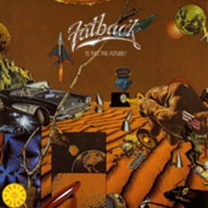 Fatback - Is This The Future? in der Gruppe CD bei Bengans Skivbutik AB (1811375)